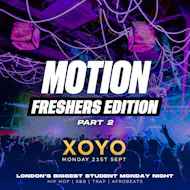 MOTION Every Monday @ XOYO at XOYO