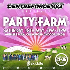 Centreforce Presents: Party On The Farm at Wheelers Farm 