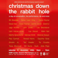 Christmas Down The Rabbit Hole at ICMP, Queens Park Campus