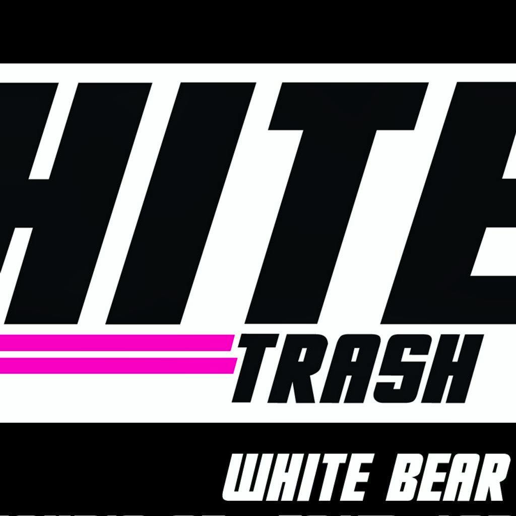 White Trash | White Bear London EC1M 4AN London | Sat 17th February ...