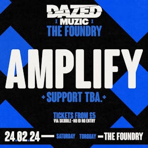 Dazed X Foundry Present: Amplify