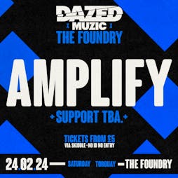 Dazed X Foundry Present: Amplify Tickets | The Foundry Torquay  | Sat 22nd June 2024 Lineup
