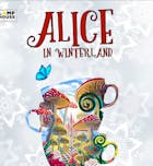 Lamphouse Theatre | Alice in Winterland