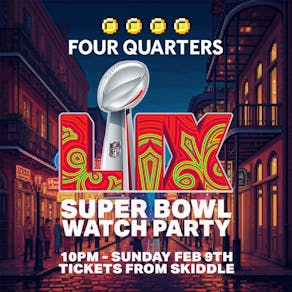 Super Bowl LIX @ Four Quarters Newcastle