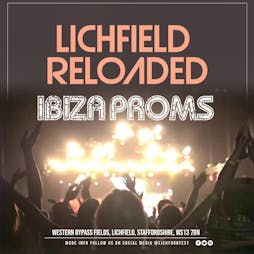 Lichfield Ibiza Reloaded 2022 Tickets | Beacon Park Lichfield Lichfield  | Fri 12th August 2022 Lineup