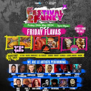 Friday Flavas & We Are LC @ Festival2Funky