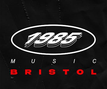 1985 Music Bristol x [THEBLAST]
