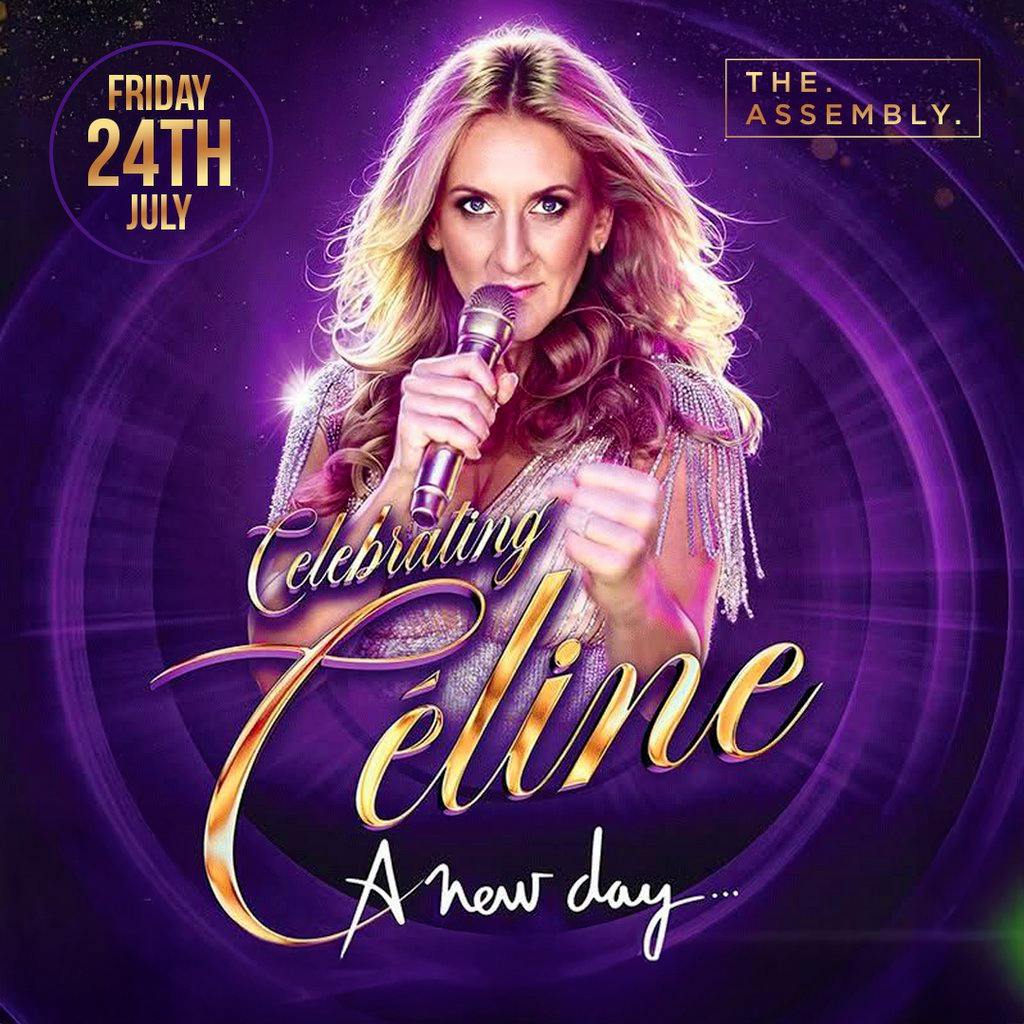 THE ULTIMATE CELINE DION TRIBUTE - Friday 24/07/26 at The Assembly Leamington