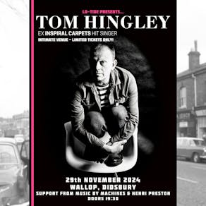 Tom Hingley @ Wallop, Didsbury