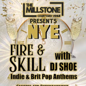 The Millstone Courtyard NYE: Fire & Skill Live