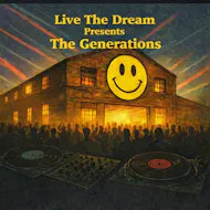 Live The Dream Presents The Generations at BVSMNT