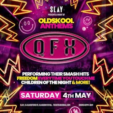 QFX - Old School Anthems at Slay Glasgow