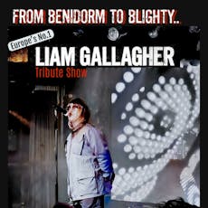Benidorm's Number One Liam Gallagher Tribute Show at POPLAR SOCIAL CLUB ACCRINGTON BB5 2NJ