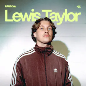RARE Club // Lewis Taylor