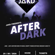 JAKD Presents After Dark at Society Leeds