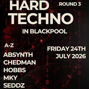 Hard Techno in Blackpool: Round 3