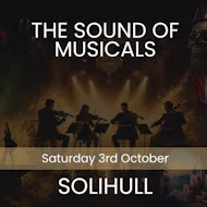 The Sound of Musicals - Solihull at St Alphege Parish Church, Church Hill Road, B91 3RQ