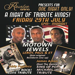 A Night Of Tribute Kings Tickets | Rainton Arena Houghton-le-Spring  | Fri 29th July 2022 Lineup
