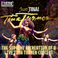 Just Tina. Live at Empire Rochdale at Empire Rochdale