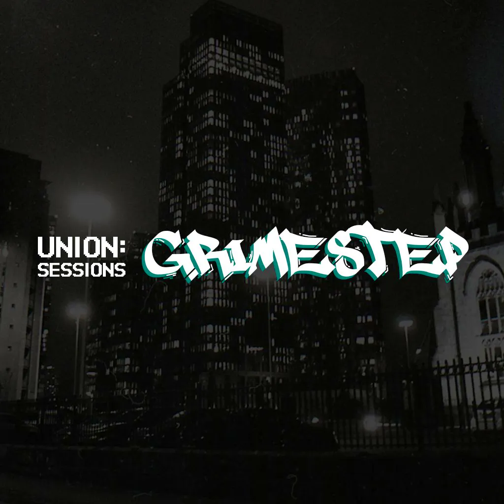 UNION:SESSIONS - Grimestep @ The Bag Factory at The Bag Factory (next To The White Hotel)