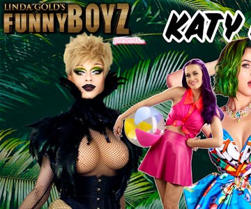FunnyBoyz Manchester presents... KATY PERRY with Drag Queens!