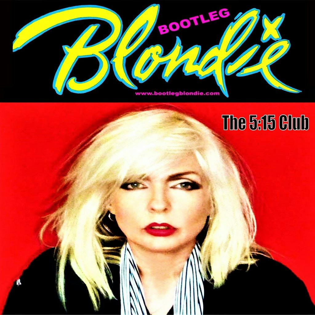 Tickets: Bootleg Blondie | The 5.15 Club Birmingham Sat 12 October 2024