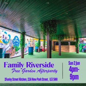 Family Riverside FREE Garden Afterparty