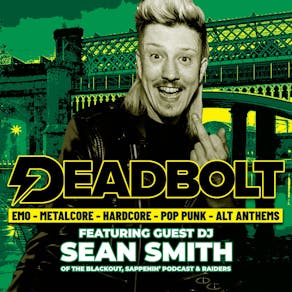 Deadbolt - Manchester | Sean Smith (The Blackout) DJ Set