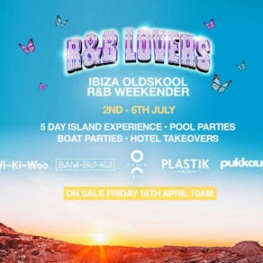 R&B LOVERS - Oldskool Ibiza Weekender 2025