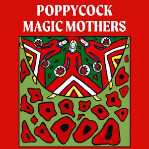 Poppycock - Magic Mothers - Album Launch