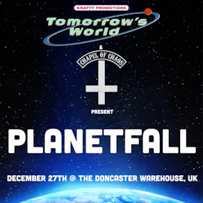 Tomorrow's World & Chapel of Chaos: PLANETFALL