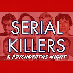 Serial Killers & Psychopaths Night Tickets | Hare And Hounds Birmingham  | Sun 3rd April 2022 Lineup