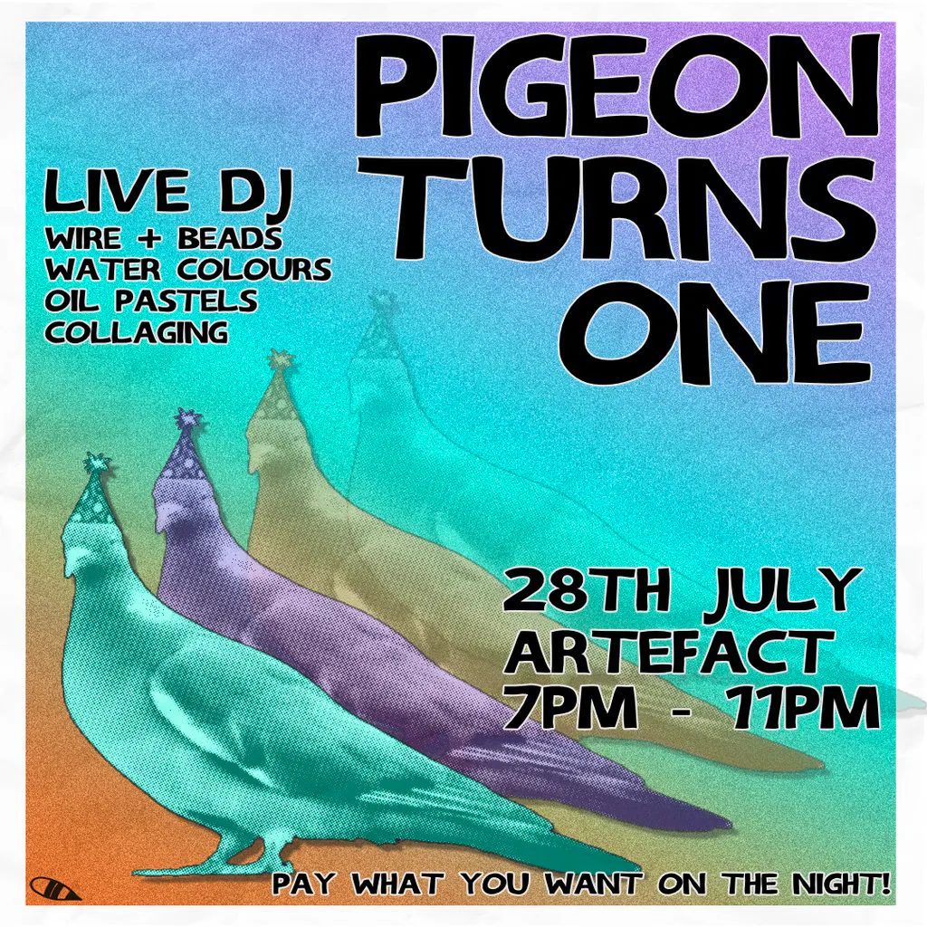 Pigeon Turns One! at Artefact, Liverpool