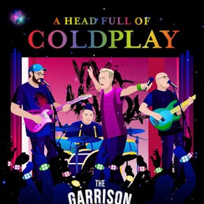 A Head Full of Coldplay - Coldplay Tribute