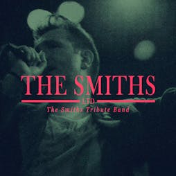 The Smiths Ltd - Liverpool Tickets | Camp And Furnace Liverpool   | Sat 25th May 2024 Lineup