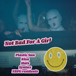 Reviews: Not Bad For A Girl w/ Syntax, Kisa + more... | The Old Abbey Taphouse Manchester  | Sat 3rd December 2022