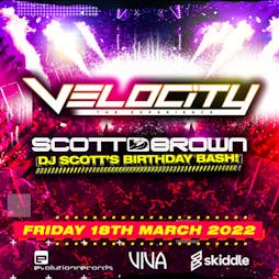 Velocity presents “DJ Scotts Birthday Bash” Date TBC Tickets | Viva South Shields  | Wed 6th July 2022 Lineup