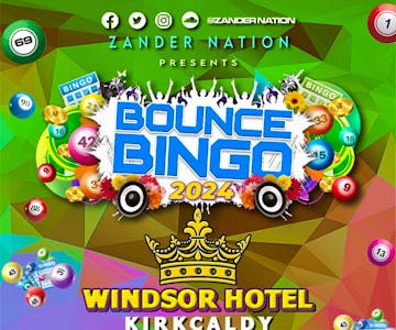Zander Nation Bounce Bingo THE WINDSOR HOTEL, KIRKCALDY