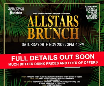 Allstars Brunch - Sat 26th November 2022 - 3pm - 10pm