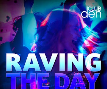 Raving The Day - Lunchtime Club Time