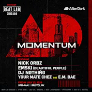 Beat Lab Chicago X Momentum at After Dark Bristol