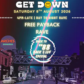 TheGetDown#16 - FREE* PayBack Day To Night Rave: Featuring....