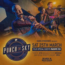 Punch The Sky Tickets | Hare And Hounds Birmingham  | Sat 25th March 2023 Lineup