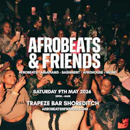AFROBEATS & FRIENDS - Afrobeats, Amapiano & Bashment at Trapeze Bar