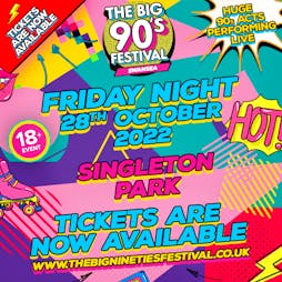 The Big Nineties Festival Tickets | Singleton Park Swansea  | Fri 28th October 2022 Lineup