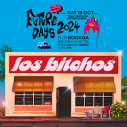 Future Days w/ Los Bitchos, Bodega, Pom Poko + more TBA! Tickets | The Crossing Digbeth Birmingham  | Sat 19th October 2024 Lineup