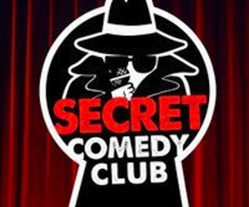 The Secret Comedy Club Saturday (6:00pm and 8:30pm)