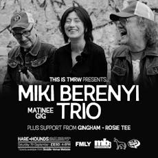 Miki Berenyi Trio [Matinee Show] at Hare And Hounds Kings Heath