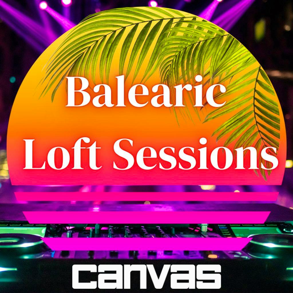 Balearic Loft Sessions at Canvas Bournemouth