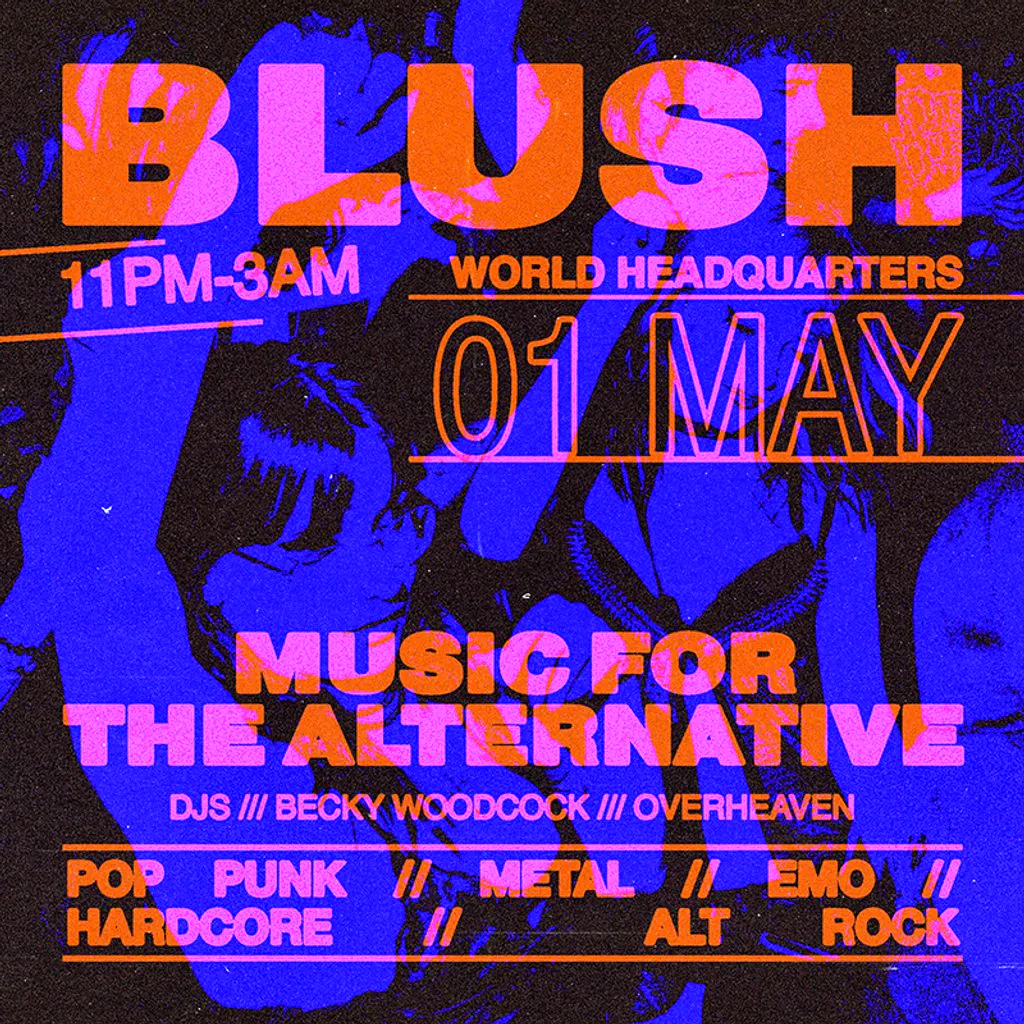 Blush - Music For The Alternative - Friday 1st May at World Headquarters